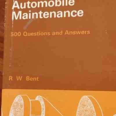 Automobile maintenance: 500 questions and answers for drivers, motor mechanics, and students of automobile engineering