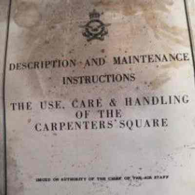 Description and maintenance instructions. The use, care and handling of the carpenters' square.