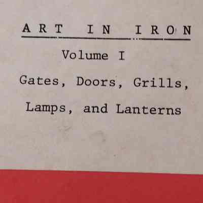Art in iron. Volume 1. Gates, doors, grills, lamps, and lanterns