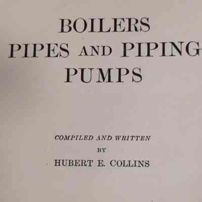 Boilers, pipes and piping pumps