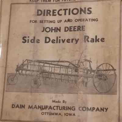 Directions for setting up and operating John Deere side delivery rake. Made by Dain Manufacturing Company, Ottumwa, Iowa.