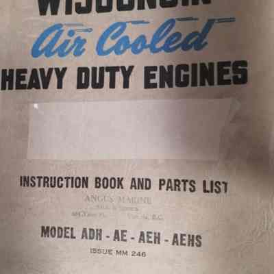 Wisconsin air cooled heavy duty engine. Instruction book and parts list. Model ADH-AE-AEH-AEHS