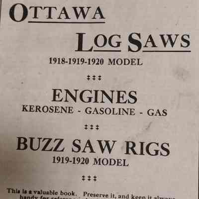 Instruction book. How to care for and operate Ottawa log saws 1918-1919-1920 model. Engines kerosene - gasoline - gas. Buzz saw rigs 1919-1920 model.