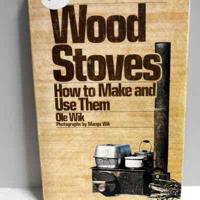Wood stoves. How to make and use them.