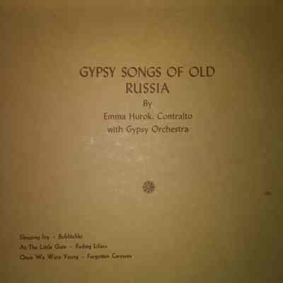 Album - 78rpm Record, Shellac – Gypsy Songs Of Old Russia - Emma Hurok – 1940 - Victor P-63 - The Old Attic (2015)