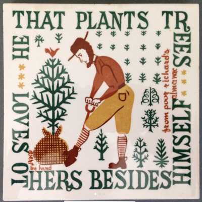 Tile: Poor Richard’s, He That Plants Trees (TK)