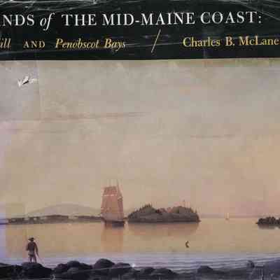 Islands of the Mid-Maine Coast: Blue Hill and Penobscot Bays