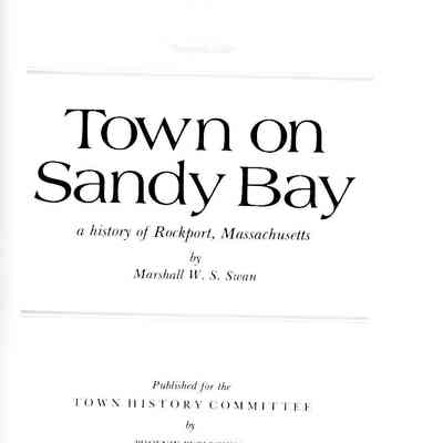 Town of Sandy Bay A History of Rockport, Massachusetts