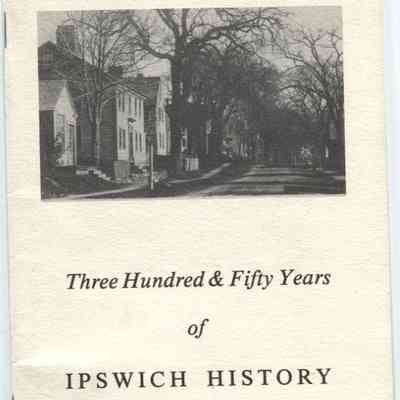 Three Hundred & Fifty Years of Ipswich History