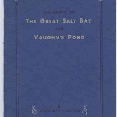 The Story of The Great Salt Bay and Vaughn's Pond