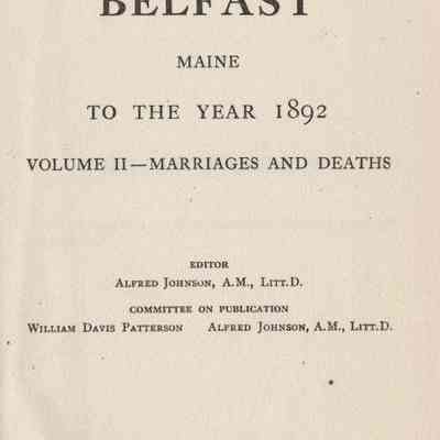Vital records of Belfast, Maine to the year 1892. Vol. 2 - Marriages and Deaths