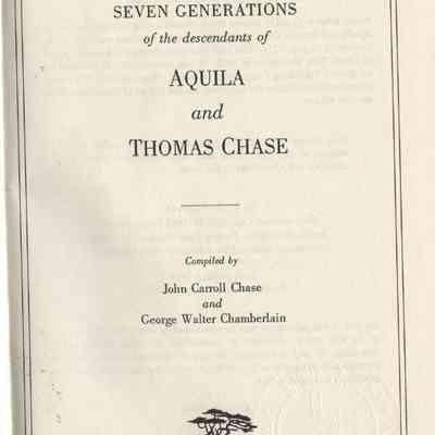 Seven Generations of the descendants of Aquila and Thomas Chase