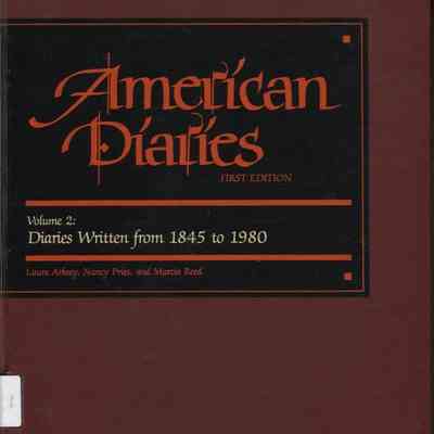 American Diaries: An Annotated Bibliography of Published American Diaries and Journals.