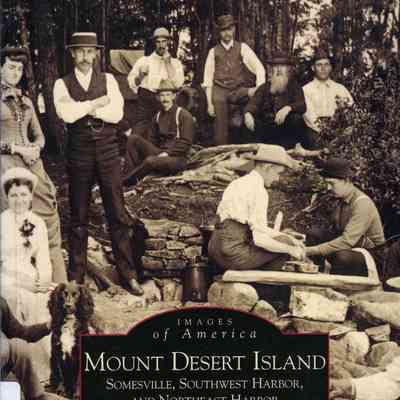 Mount Desert Island Somesville, Southwest Harbor, and Northeast Harbor