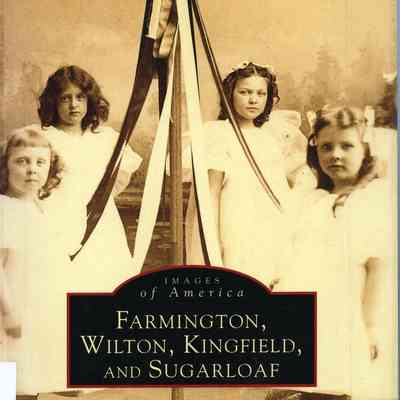 Farmington, Wilton, Kingfield, and Sugarloaf