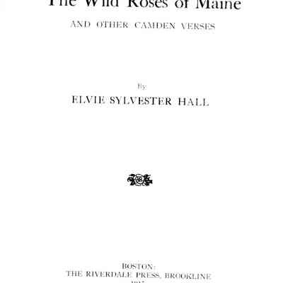 The Wild Roses of Maine and Other Camden Verses