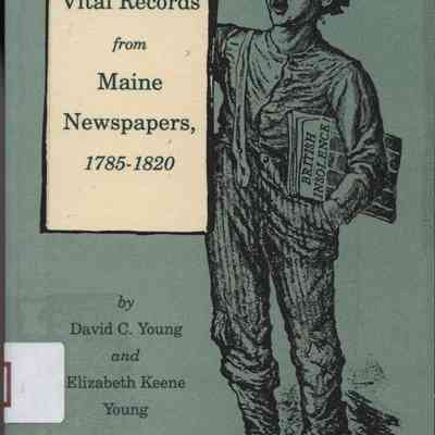Vital Records from Maine Newspapers, 1785-1820