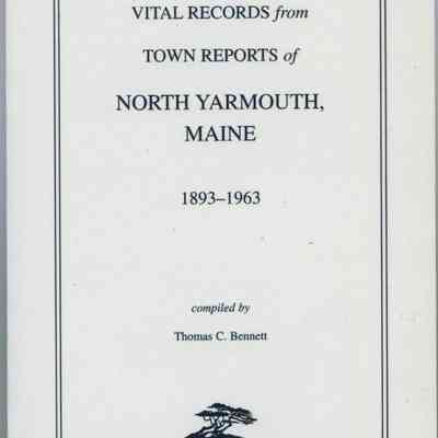 Vital Records from Town Reports of North Yarmouth, Maine 1893-1963