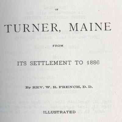 A History of Turner, Maine from its settlement to 1886