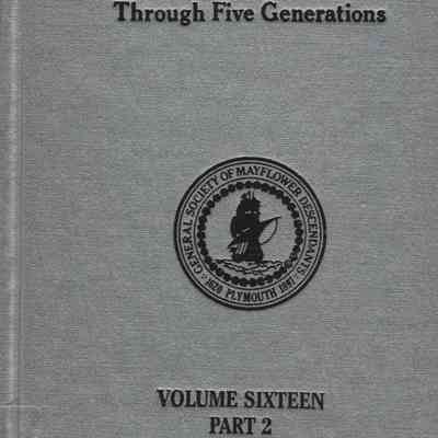 Mayflower Families Through Five Generations: Vol. 16, Pt. 2 (John Alden)