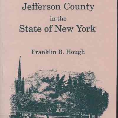 A History of Jefferson County in the State of New York, from the Earliest Period to the Present Time