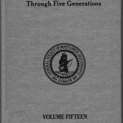 Mayflower Families Through Five Generations: Vol. 15 (James Chilton & Richard More)