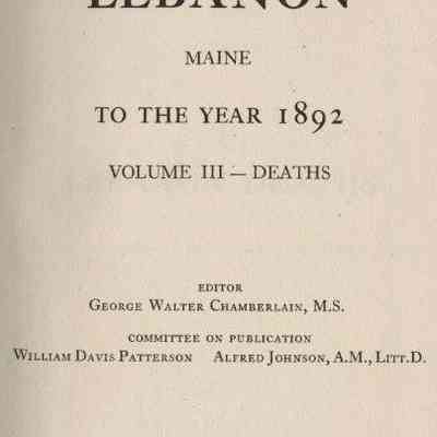 Vital Records of Lebanon Maine to the year 1892. Volume 3 - Deaths.