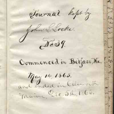 Journal kept by John L. Locke. No 39. Commenced in Belfast, Me., May 14, 1865 and ended in Ellsworth Maine, Dec. 5th, 1865