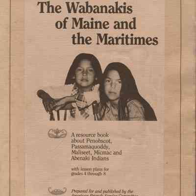 The Wabanakis of Maine and the Maritimes