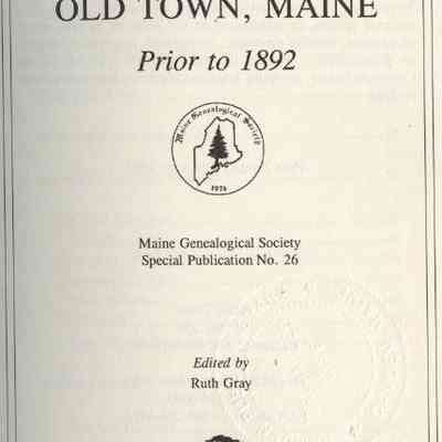 Vital Records of Old Town, Maine prior to 1892