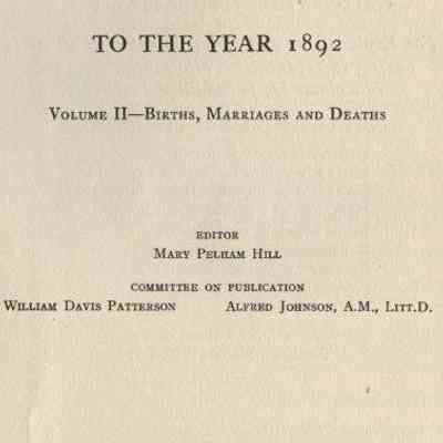 Vital Records of Topsham, Maine to the year 1892. Volume 2 - Births, Marriages and Deaths.