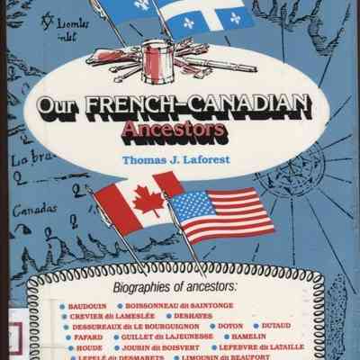 Our French-Canadian Ancestors Vol 7