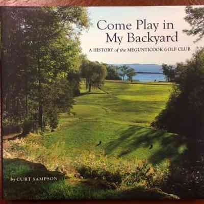 Come Play in My Backyard: A History of the Megunticook Golf Club