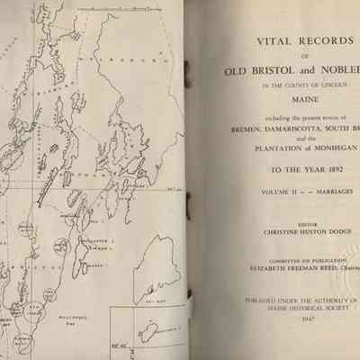 Vital Records of Old Bristol and Nobleboro in the county of Lincoln, Maine including the present towns of Bremen, Damariscotta, South Bristol and the Plantation of Monhegan to the year 1892, volume 2--Marriages