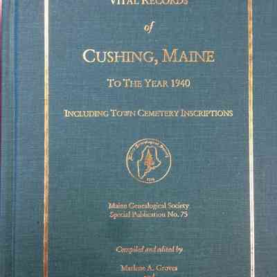 Vital Records of Cushing, Maine to the year 1940