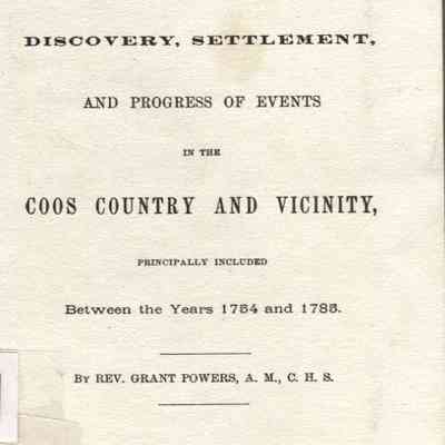 Historical sketches of the discovery, settlement, and progress of events in the Coos Country and vicinity