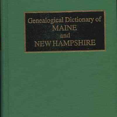 Genealogical Dictionary of Maine and New Hampshire