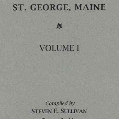 Cemetery records of St. George, Maine Vol.1 and 2