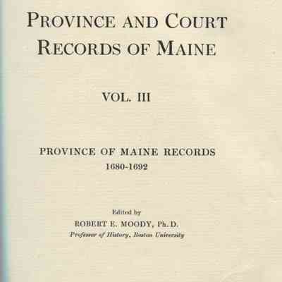 Province and Court Records of Maine, Vol. 3