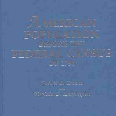 American Population Before the Federal Census of 1790