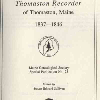 Vital Records from the Thomaston Recorder of Thomaston, Maine 1837-1846.