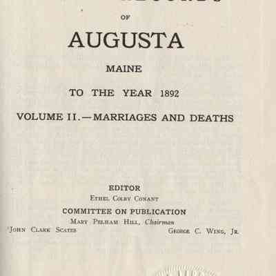 Vital Records of Augusta, Maine to the year 1892.