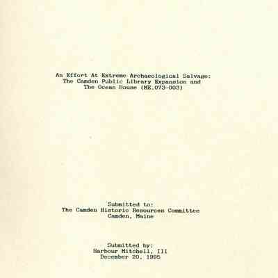 An Effort At Extreme Archaeological Salvage: The Camden Public Library Expansion and The Ocean House