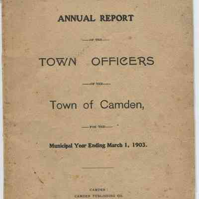 Twelfth Annual Report of the Town Officers of the Town of Camden