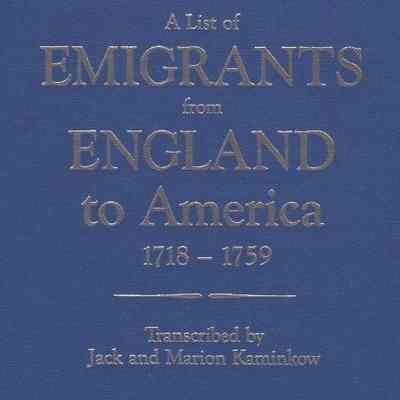 A List of Emigrants from England to America 1718-1759