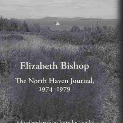 Elizabeth Bishop: the North Haven Journal 1974-1979
