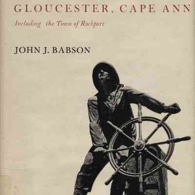 History of The Town of Gloucester Cape Ann