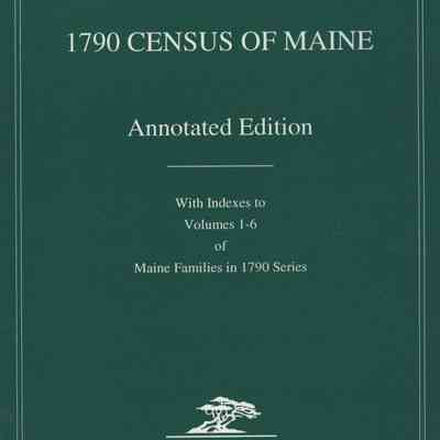 1790 Census of Maine Annotated Edition