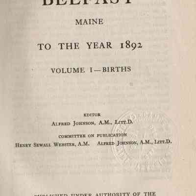 Vital records of Belfast, Maine to the year 1892. Vol. 1 - Births.