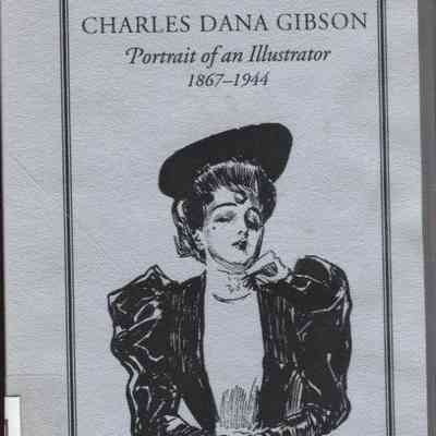 Charles Dana Gibson, Portrait of an Illustrator, 1867-1944